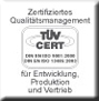 TÜV CERT für Entwicklung, Produktion & Vertrieb TÜV CERT für Entwicklung, Produktion & Vertrieb